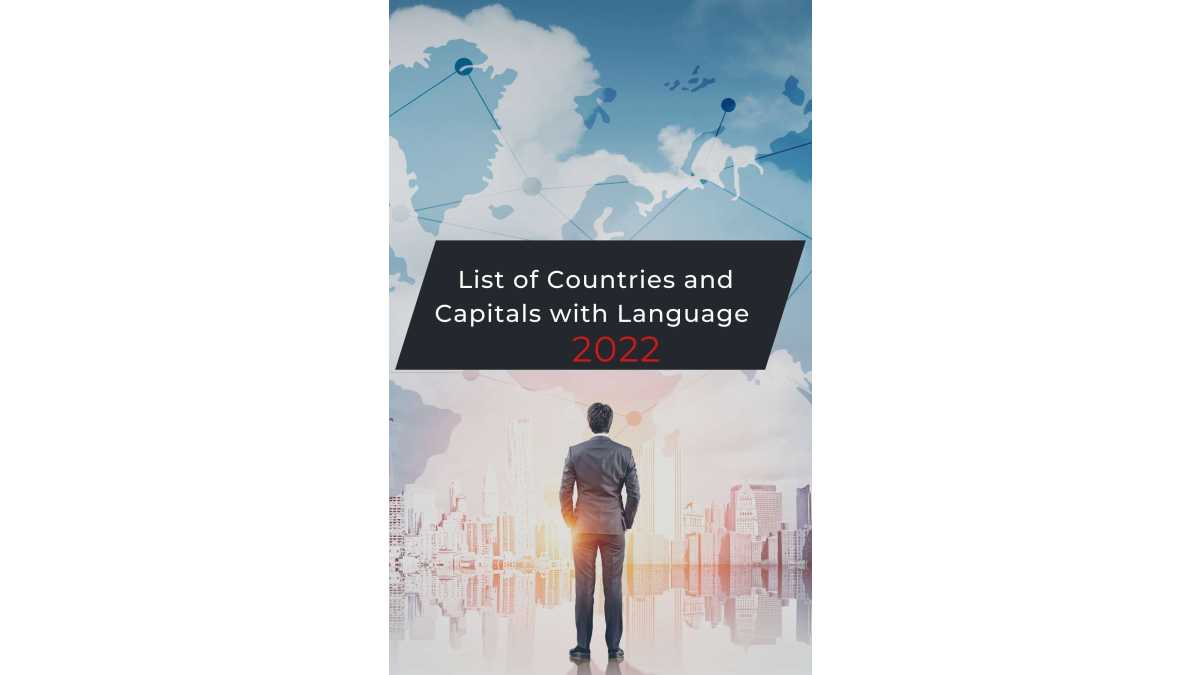 List of Countries and Capitals with Language 2022